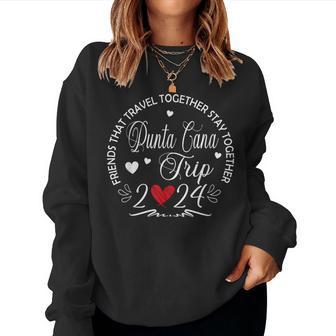 Friends That Travel Together Punta Cana Girls Trip 2024 Vaca Women Sweatshirt - Thegiftio UK