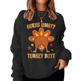 Guess What Turkey Butt Thanksgiving Mens Women Sweatshirt - Thegiftio UK