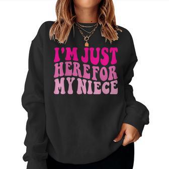 I'm Just Here For My Niece Cute Pink Aunt Uncle Cool Women Sweatshirt - Thegiftio UK
