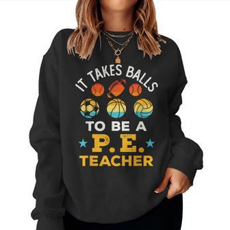Pe Teacher Physical Education School Sports Balls Women Sweatshirt - Monsterry DE