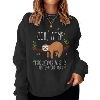 Sloth Ich Atme Produktiv Chiller Relax Sweatshirt Frauen - Geschenkecke