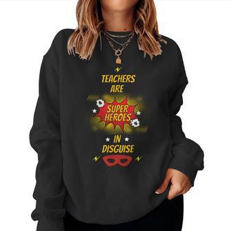 Teacher Teachers Are Superheroes Women Women Sweatshirt - Thegiftio UK