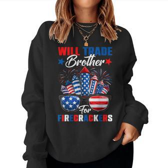 Will Trade Brother For Firecrackers Sister 4Th Of July Women Sweatshirt - Monsterry