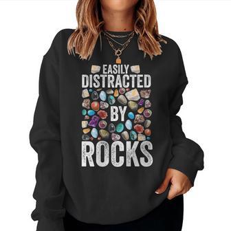 Geology Easily Distracted By Rocks For Geologist Women Sweatshirt - Thegiftio UK
