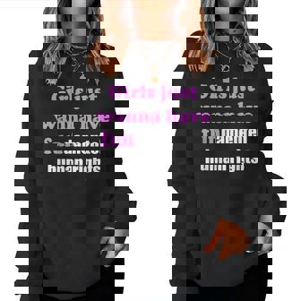 Girl Just Wanna Have Fundamental Diritti T Femminismo Women Sweatshirt - Novitaregali