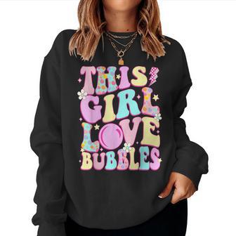 This Girl Love Bubbles Bubble Soap Birthday Party Women Sweatshirt - Thegiftio UK