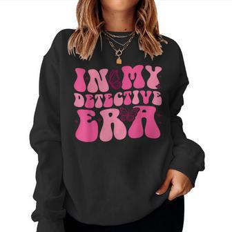 Groovy In My Detective Era Detective Retro Women Sweatshirt - Thegiftio UK