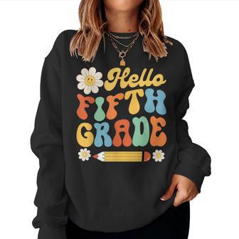 Groovy Hello Fifth Grade Back To School 5Th Grade Boy Girl Women Sweatshirt - Thegiftio UK