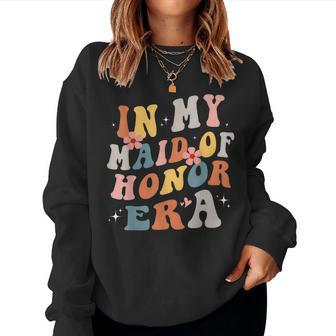 Groovy In My Maid Of Honor Stag Party Sweatshirt Frauen - Seseable