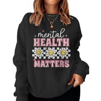 Groovy Mental Health Matters Human Brain Illness Awareness Women Sweatshirt - Thegiftio UK