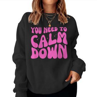 Groovy Retro Cute You Need To Calm Down Women Sweatshirt - Thegiftio UK