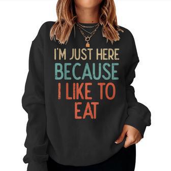 Gym Just Here Because I Like To Eat Fitness Diet Men Women Sweatshirt - Thegiftio UK