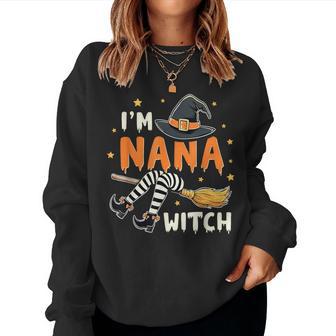 Halloween Quote I'm The Nana Witch Grandma Witch Women Sweatshirt - Thegiftio UK