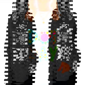 Happy Dot Day September 15Th Colorful Polka Teacher Women Sweatshirt - Monsterry