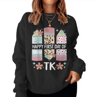 Happy First Day Tk Student Transitional Kindergarten Teacher Women Sweatshirt - Thegiftio UK