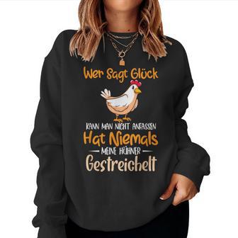 Hat Niemals Meine Hühner Gestrich Chicken Hen Holder Sweatshirt Frauen - Geschenkecke