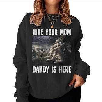 Hide Your Mom Daddy Cringe Werewolf Meme Wolf Women Sweatshirt - Thegiftio UK