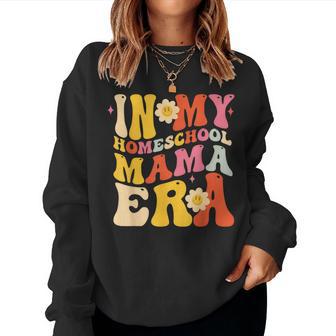 In My Homeschool Mama Era Mom Teacher Women Sweatshirt - Thegiftio UK
