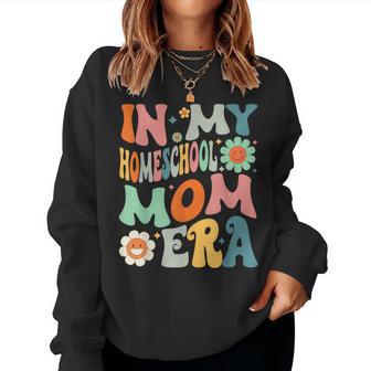In My Homeschool Mom Era Mothers Teachers Women Women Sweatshirt - Thegiftio UK
