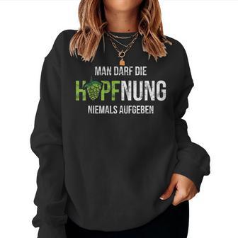 Hopfung Nie Abgeben Hoptimist Beer Saying Sweatshirt Frauen - Seseable