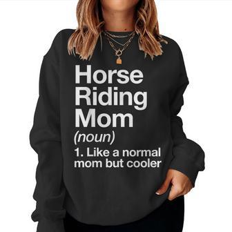 Horse Riding Mom Definition & Sassy Sports Women Sweatshirt - Monsterry