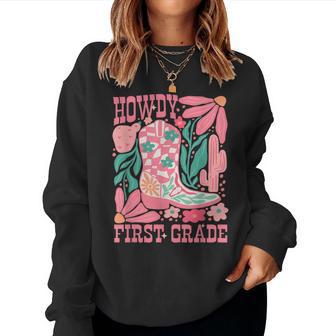 Howdy First Grade 1St Grade Teacher Western Cowboy Cowgirls Women Sweatshirt - Thegiftio UK