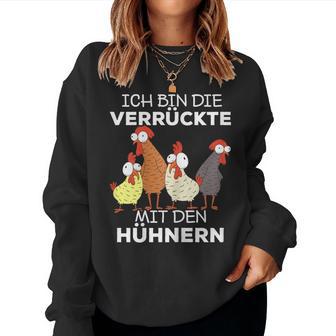 Ich Bin Dieerrückte Mit Den Chickens Sweatshirt Frauen - Geschenkecke