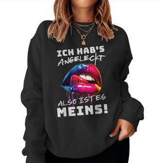 Ich Hab's Angeleckt Also Ist Es Meins Humour Women's Sweatshirt Frauen - Geschenkecke