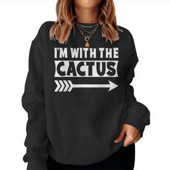I'm With The Cactus Halloween Costume Cactus Halloween Women Sweatshirt - Thegiftio UK