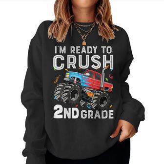 I'm Ready To Crush 2Nd Grade First Day Of Second Grade Boys Women Sweatshirt - Thegiftio UK
