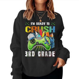 I'm Ready To Crush 3Rd Grade Back To School Video Game Boys Women Sweatshirt - Thegiftio UK