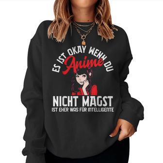 Ist Okay Wenn Du Anime Nicht Magst Manga Women's Sweatshirt Frauen - Geschenkecke