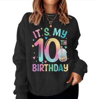 It's My 10Th Birthday Bubble Boba Tea Party 10 Year Old Girl Women Sweatshirt - Thegiftio UK