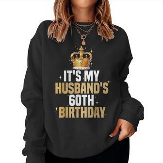 It's My Husband's 60Th Birthday Husband 60 Years Old Wife Women Sweatshirt - Thegiftio UK