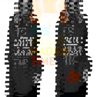 It's About Madam Time Kamala Harris 2024 President Womens Women Sweatshirt | Mazezy