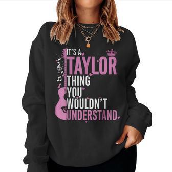 It's A Taylor Thing You Wouldn't Understand Kid Women Sweatshirt - Thegiftio UK