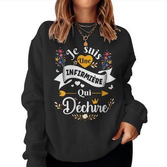 Je Suis Une Infirmière Qui Déchire Idée Original Drole Women Sweatshirt - Cadeauxyz