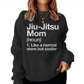 Jiu-Jitsu Mom Definition Sports Martial Arts Women Sweatshirt - Monsterry DE