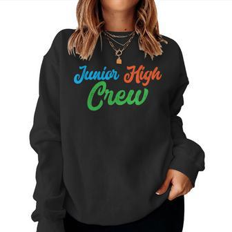 Junior High Crew Middle School Back To School Teacher Women Sweatshirt - Monsterry DE
