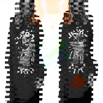 Just Dill With It Skeleton Pickle Sarcastic Women Sweatshirt | Mazezy