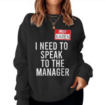 Karen Halloween Costume Speak To Manager Karen Meme Women Sweatshirt - Thegiftio UK