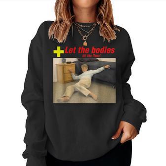 Let The Bodies Hit The Floor Old Lady Sarcastic Meme Women Sweatshirt - Thegiftio UK