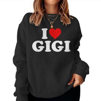 I Love Gigi Sweatshirt Frauen - Geschenkecke