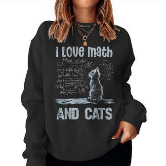 I Love Math And Cats Cat Lover Science Teacher Student Women Sweatshirt - Thegiftio UK