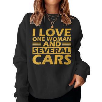 I Love One Woman And Several Cars Car Guy Car Lover Women Sweatshirt - Thegiftio UK