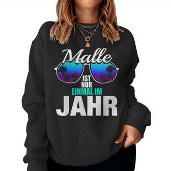 Malle Ist Nur Einmal Im Jahr Mallorca Beer Party Dance S Sweatshirt Frauen - Seseable