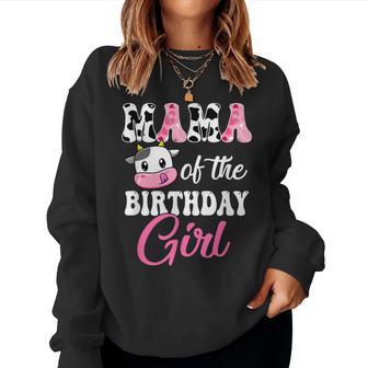 Mama Of The Birthday Girl Farm Mommy Cow 1St Birthday Girl Women Sweatshirt - Thegiftio UK