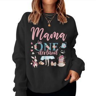 Mama Of The Birthday Girl Mama In Onderland 1St Birthday Women Sweatshirt - Thegiftio UK