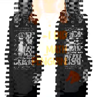 I Did The Math The Answer Is Penguin Math Teacher Kid Women Sweatshirt | Seseable UK
