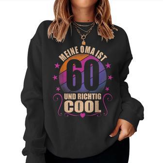 Meine Oma Ist 60 Und Richtig Cool 60Th Birthday Grandma Sweatshirt Frauen - Geschenkecke